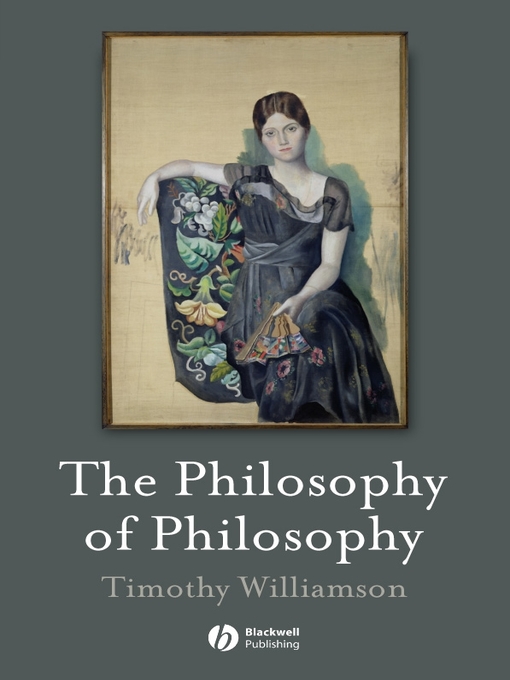 Title details for The Philosophy of Philosophy by Timothy Williamson - Wait list
